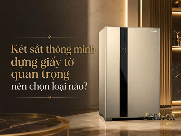 Két sắt thông minh đựng giấy tờ quan trọng nên chọn loại nào?